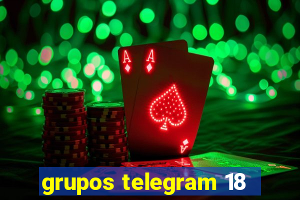 grupos telegram 18